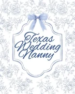 The logo for The Texas Wedding Nanny unique wedding service